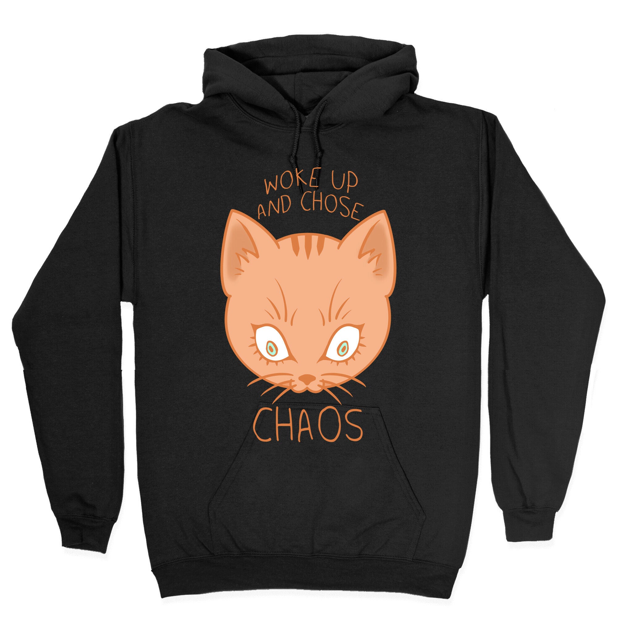 Woke Up And Chose Chaos Hoodie